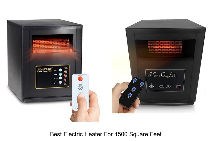 Best Electric Heater For 1500 Square Feet That Heats Fast