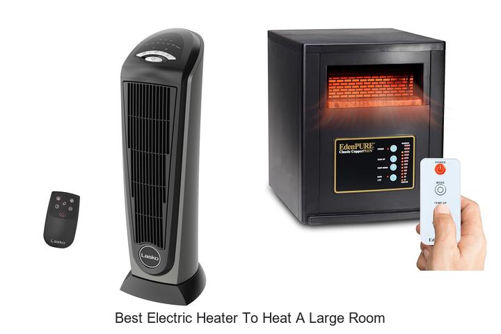 Best Electric Heater To Heat A Large Room Fast & Efficient