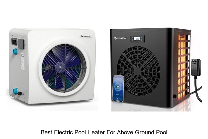 Best Electric Pool Heater for Above Ground Pool Secrets!
