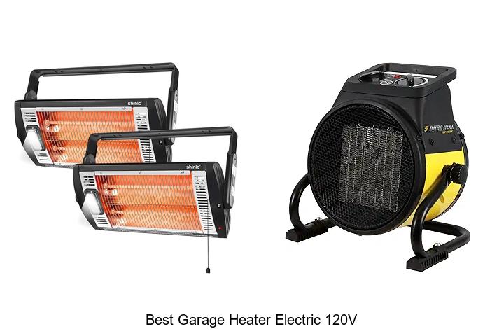 Best Garage Heater Electric 120V That Boosts Warmth Fast