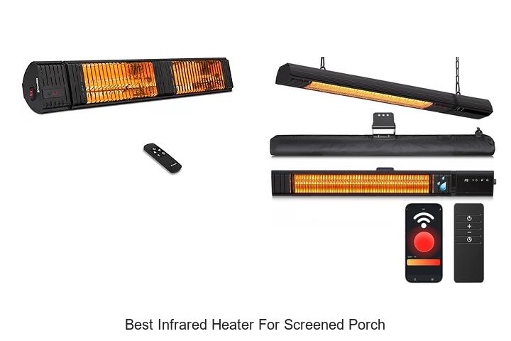 Best Infrared Heater For Screened Porch That Warms Instantly