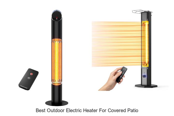 Best Outdoor Electric Heater For Covered Patio You Need Now