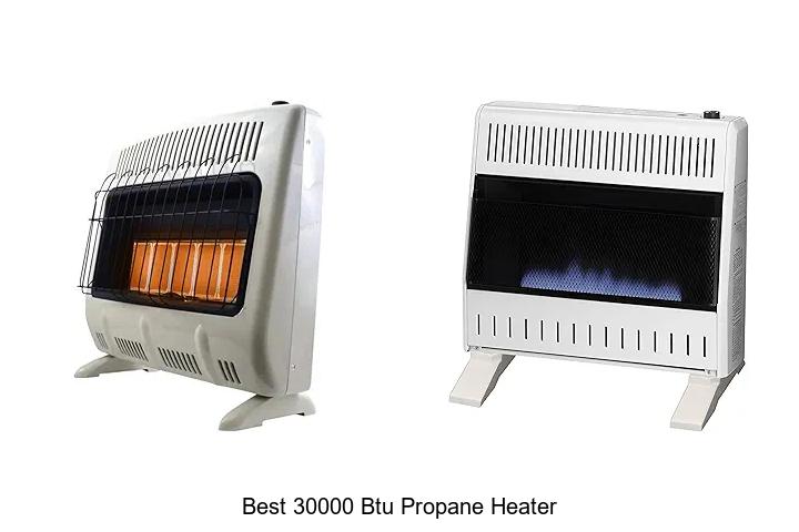 Best 30000 BTU Propane Heater That Will Heat Your Space Fast