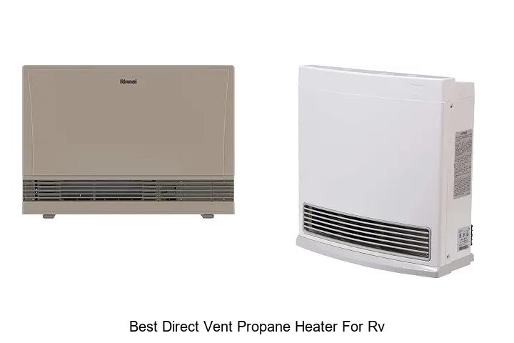 Best Direct Vent Propane Heater For RV That Burns Fuel Fast
