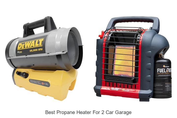 Best Propane Heater For 2 Car Garage That Burns Cold Fast
