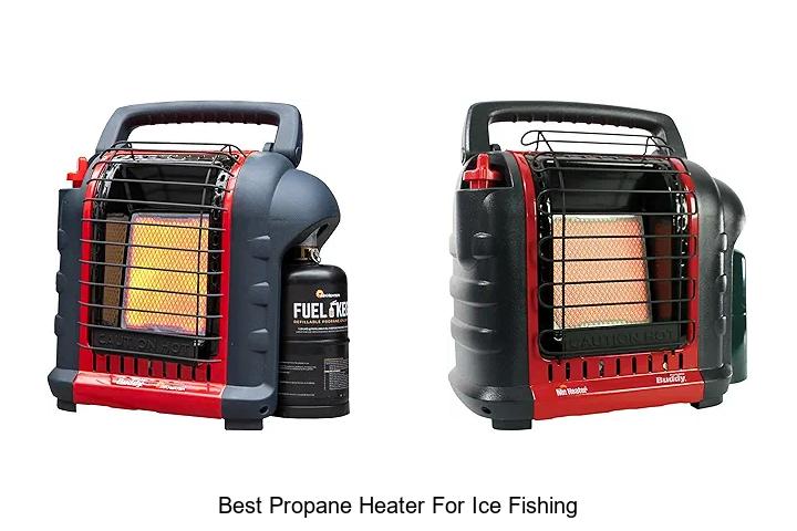 Best Propane Heater for Ice Fishing That Will Blow Your Mind