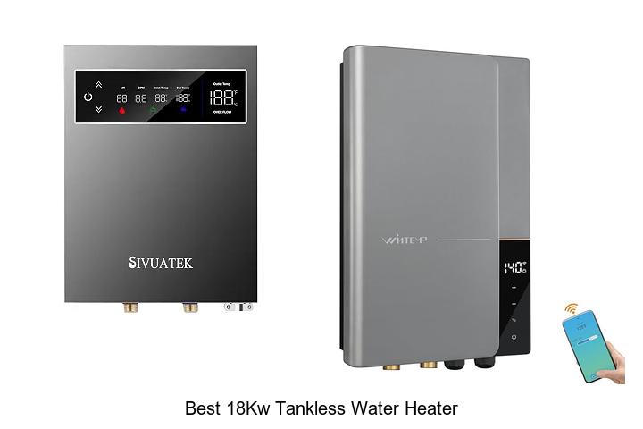 Top 10 Best 18KW Tankless Water Heater That Shock You!