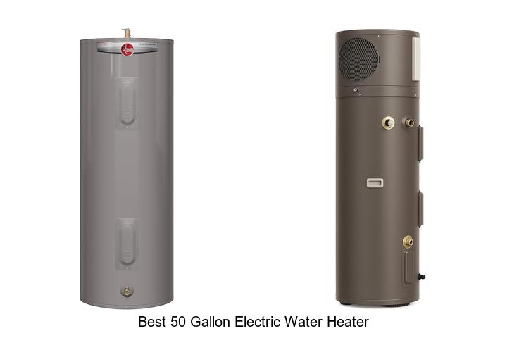 Top 10 Best 50 Gallon Electric Water Heater Deals Today