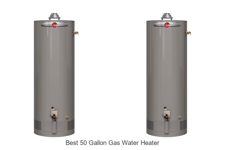 Top 10 Best 50 Gallon Gas Water Heater That Will Shock You