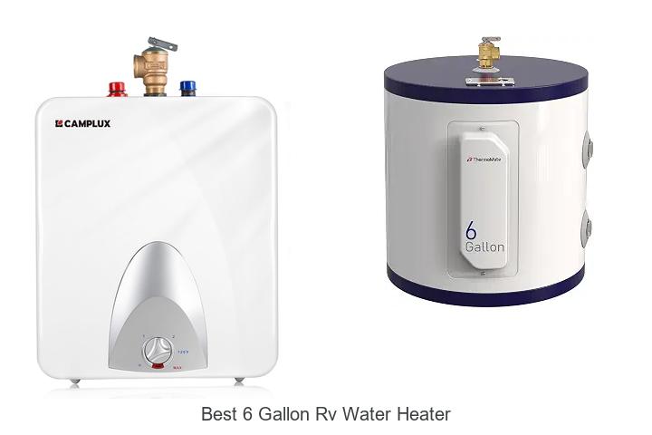 10 Best 6 Gallon RV Water Heater to Boost Hot Water Flow