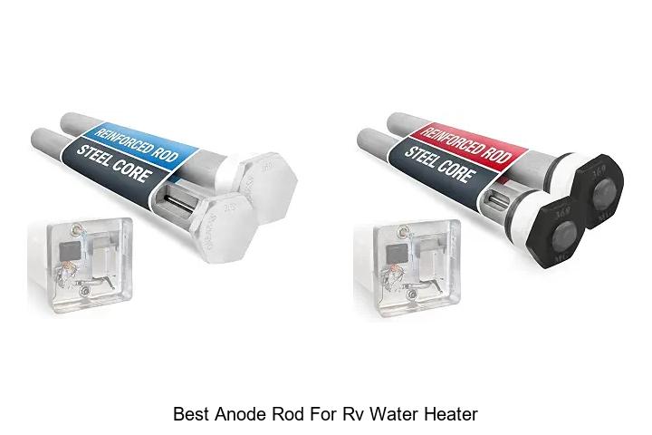10 Best Anode Rod For RV Water Heater To Prevent Corrosion