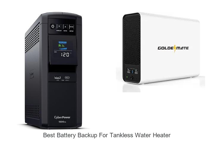 10 Best Battery Backup For Tankless Water Heater To Ensure Power Continuity