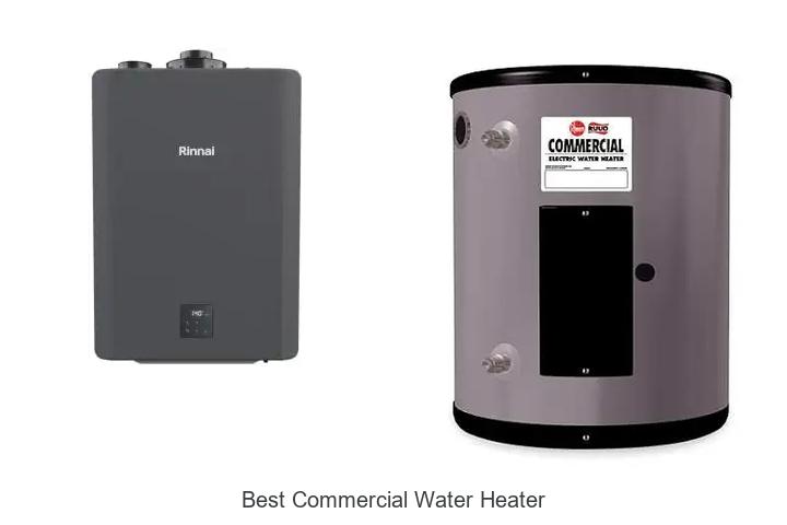 10 Best Commercial Water Heater to Boost Your Business Efficiency