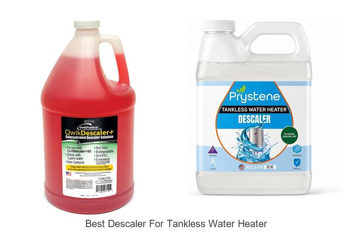 10 Best Descaler for Tankless Water Heater to Restore Peak Efficiency