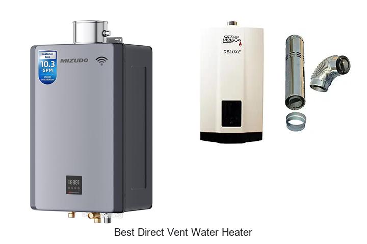 10 Best Direct Vent Water Heater to Cut Utility Bills