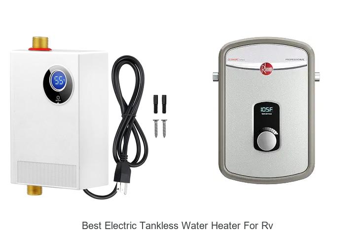 10 Best Electric Tankless Water Heater For RV To Maximize Hot Water