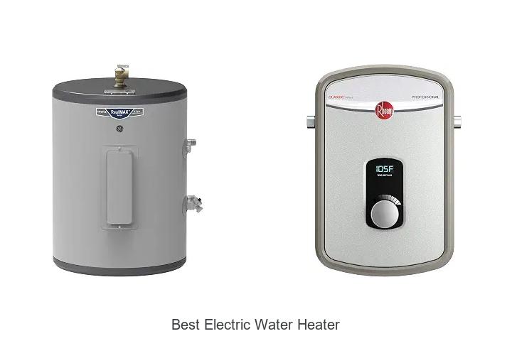 10 Best Electric Water Heater To Deliver Instant Hot Water
