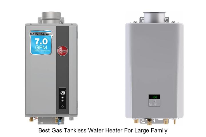 Best Gas Tankless Water Heater for Large Family Revealed!