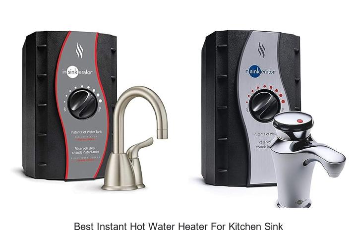 Best Instant Hot Water Heater for Kitchen Sink Revealed!