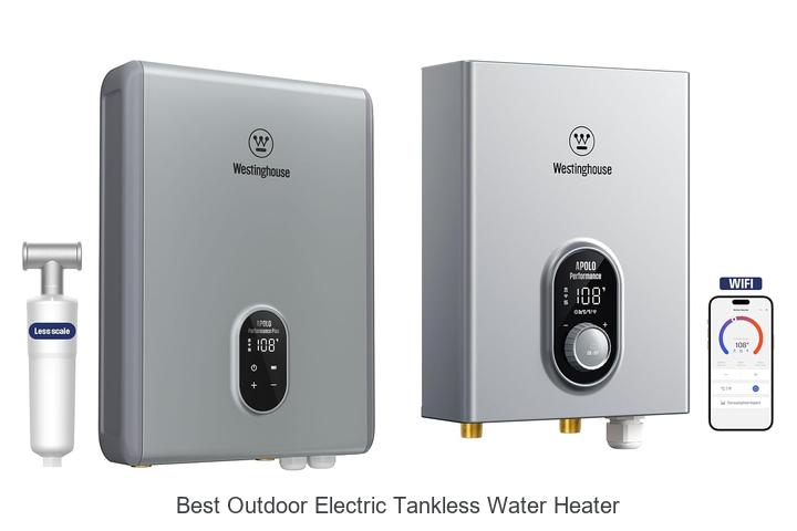 Top Best Outdoor Electric Tankless Water Heaters Revealed!