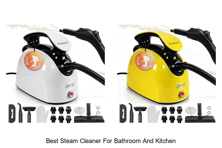 Best Steam Cleaner for Bathroom and Kitchen: Must-Have!