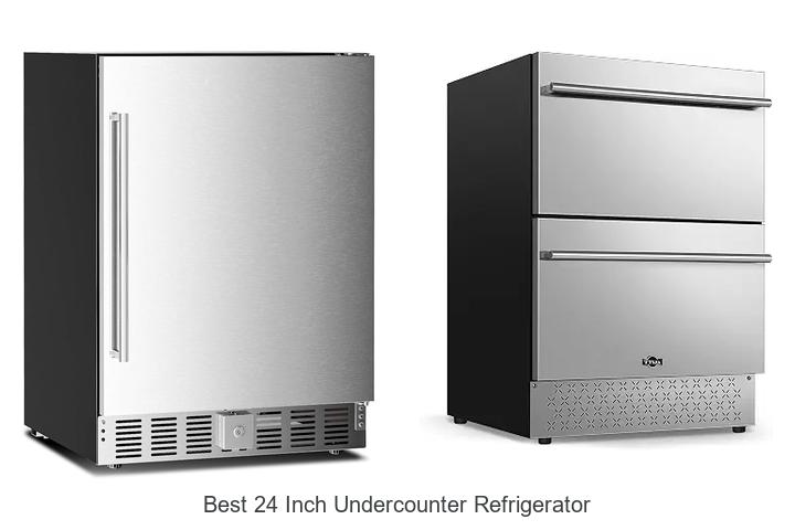 best 24 inch undercounter refrigerator
