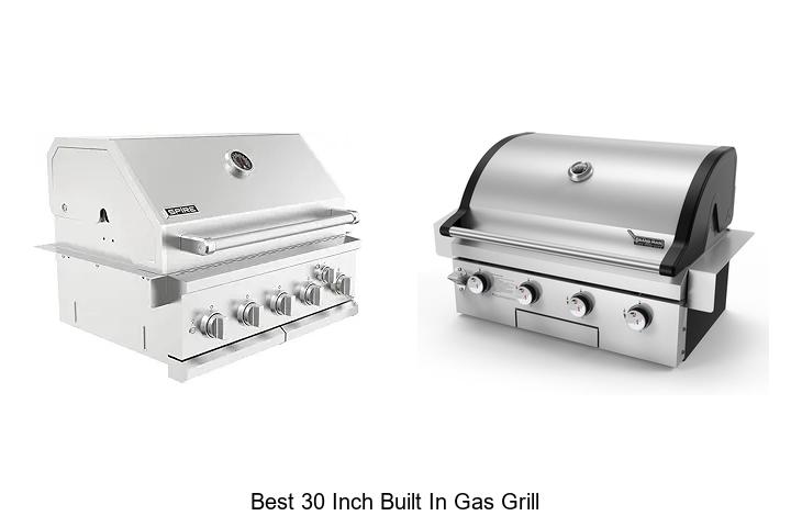 best 30 inch built in gas grill