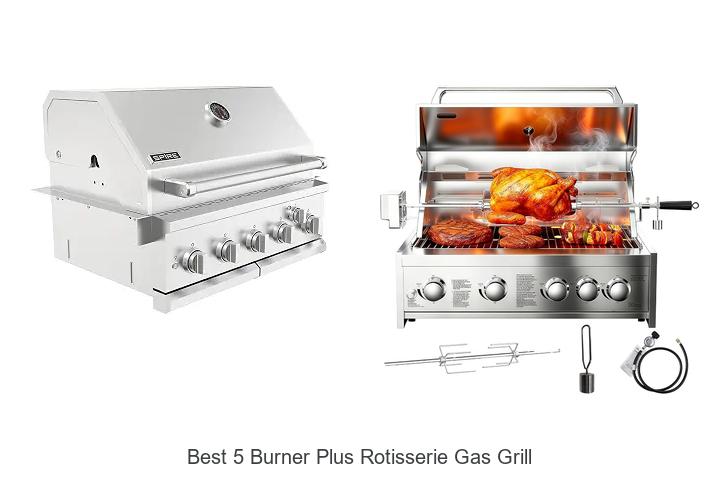 best 5 burner plus rotisserie gas grill