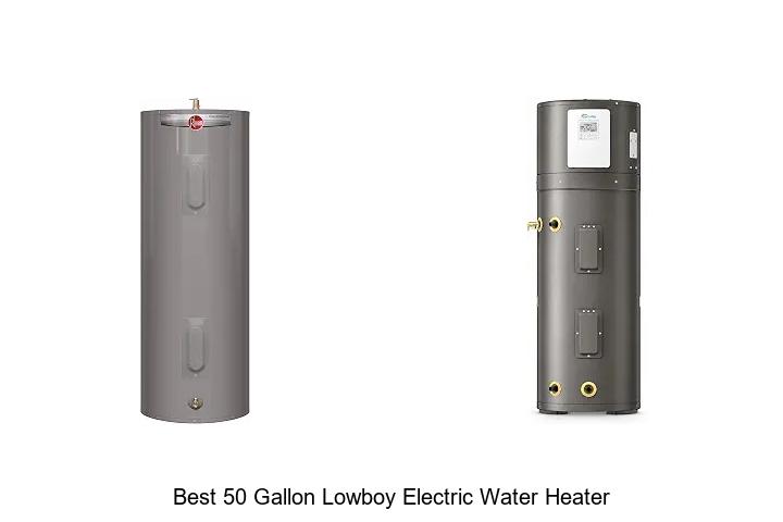 best 50 gallon lowboy electric water heater