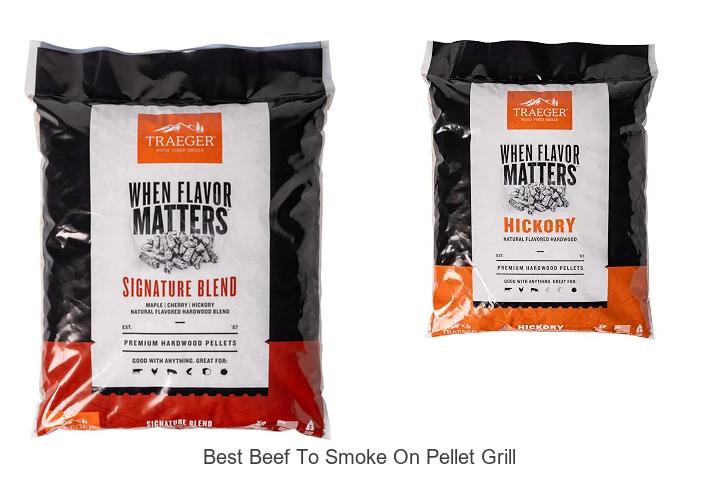 best beef to smoke on pellet grill