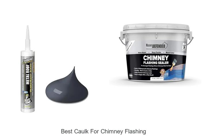 best caulk for chimney flashing