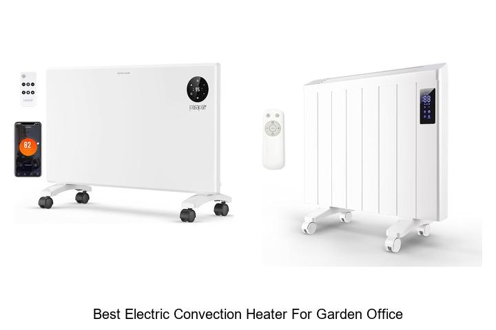 best electric convection heater for garden office