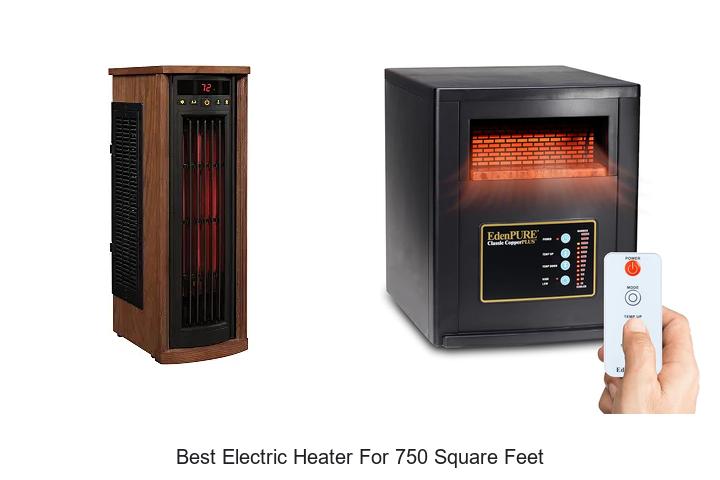best electric heater for 750 square feet