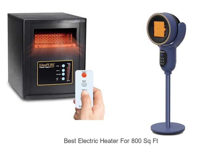 best electric heater for 800 sq ft