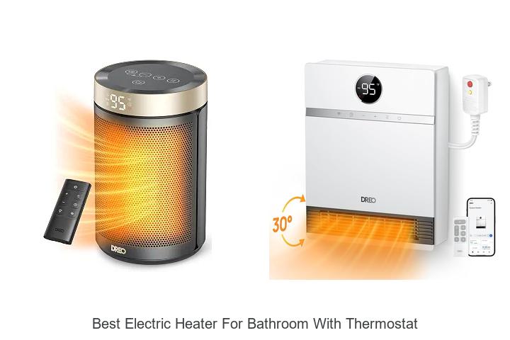 best electric heater for bathroom with thermostat