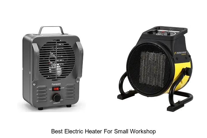 best electric heater for small workshop