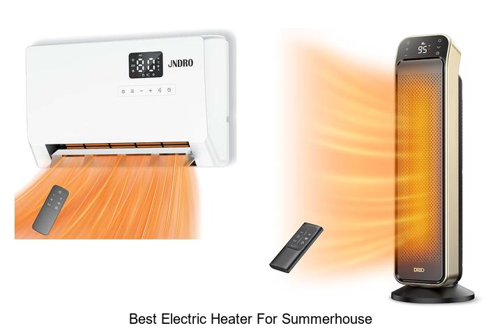 best electric heater for summerhouse