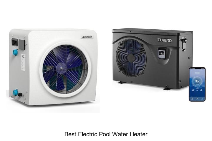 best electric pool water heater