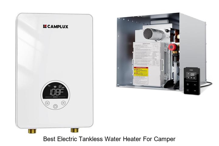 best electric tankless water heater for camper