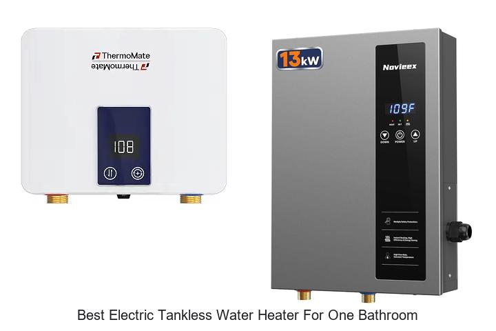best electric tankless water heater for one bathroom