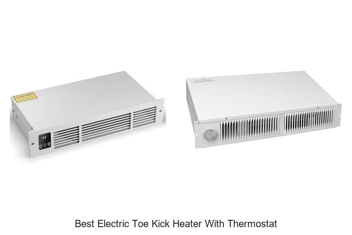 best electric toe kick heater with thermostat