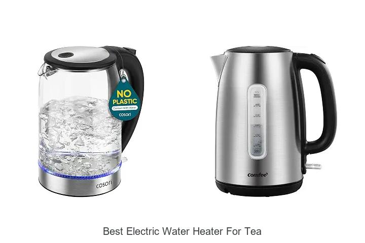 best electric water heater for tea