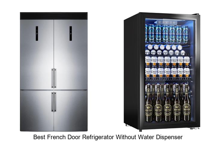 best french door refrigerator without water dispenser