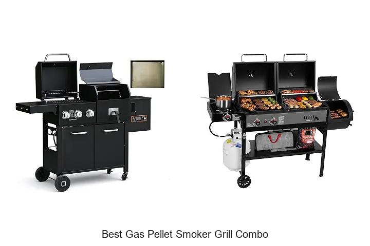 best gas pellet smoker grill combo