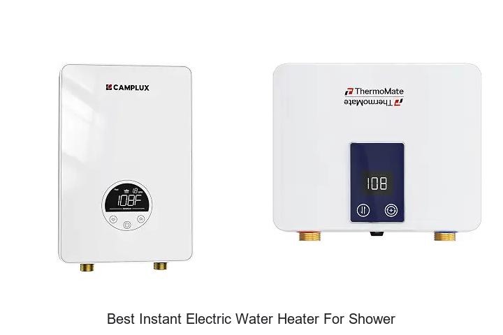 best instant electric water heater for shower