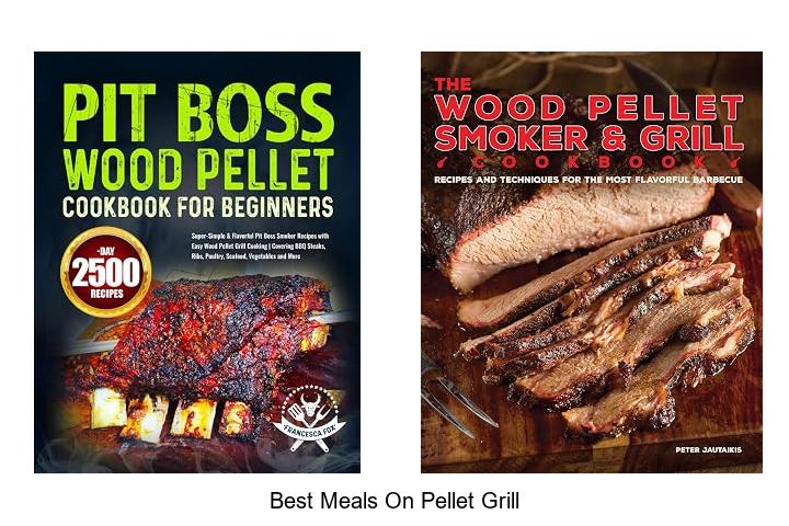 best meals on pellet grill