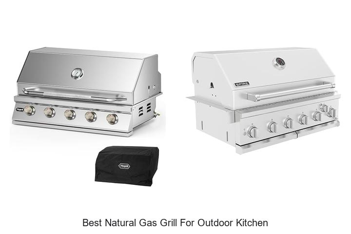 best natural gas grill for outdoor kitchen