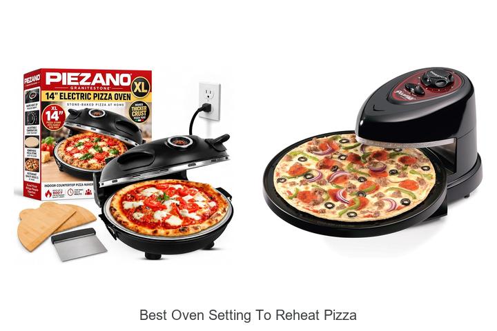 best oven setting to reheat pizza