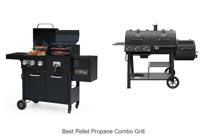 best pellet propane combo grill