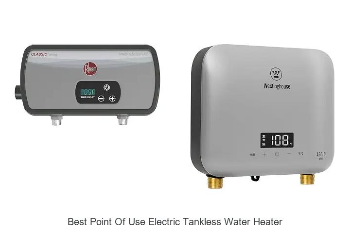 best point of use electric tankless water heater